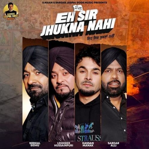 Eh Sir Jhukna Nahi Lehmber Hussainpuri, Nirmal Sidhu mp3 song free download, Eh Sir Jhukna Nahi Lehmber Hussainpuri, Nirmal Sidhu full album