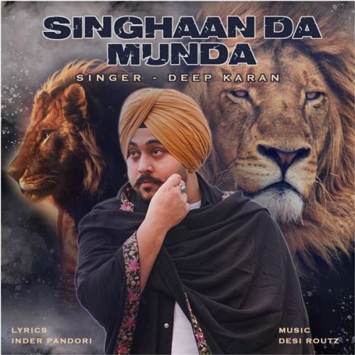 Singhaan Da Munda Deep Karan mp3 song free download, Singhaan Da Munda Deep Karan full album