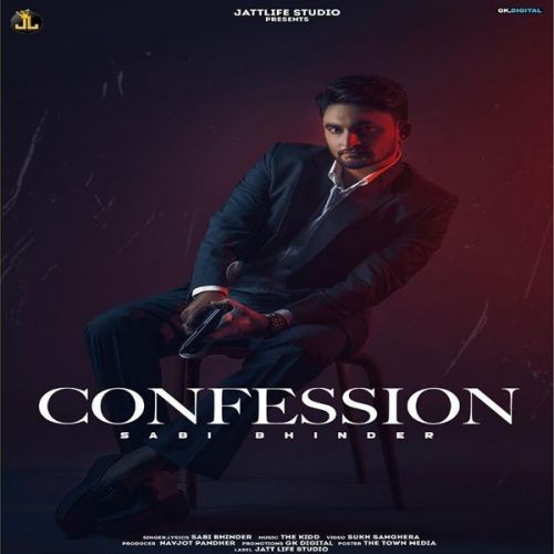 Confession Sabi Bhinder mp3 song free download, Confession Sabi Bhinder full album