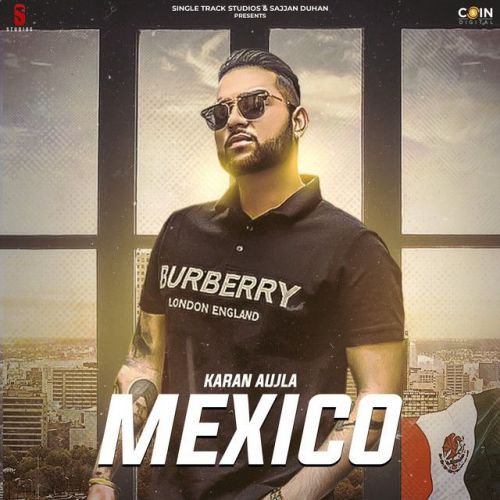 Mexico Original Karan Aujla mp3 song free download, Mexico Original Karan Aujla full album