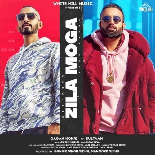 Zila Moga Gagan Kokri, Sultaan mp3 song free download, Zila Moga Gagan Kokri, Sultaan full album