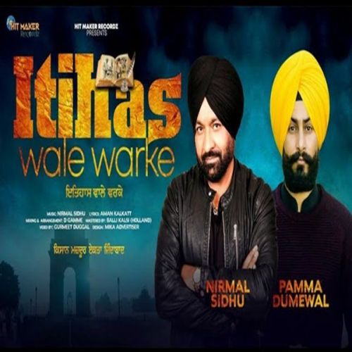 Itihas Wale Warke Nirmal Sidhu, Pamma Dumewal mp3 song free download, Itihas Wale Warke Nirmal Sidhu, Pamma Dumewal full album