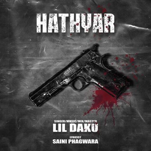 Hathyar Lil Daku mp3 song free download, Hathyar Lil Daku full album