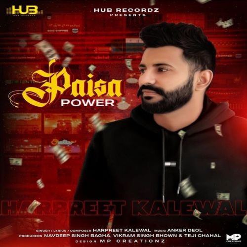 Paisa Power Harpreet Kalewal mp3 song free download, Paisa Power Harpreet Kalewal full album