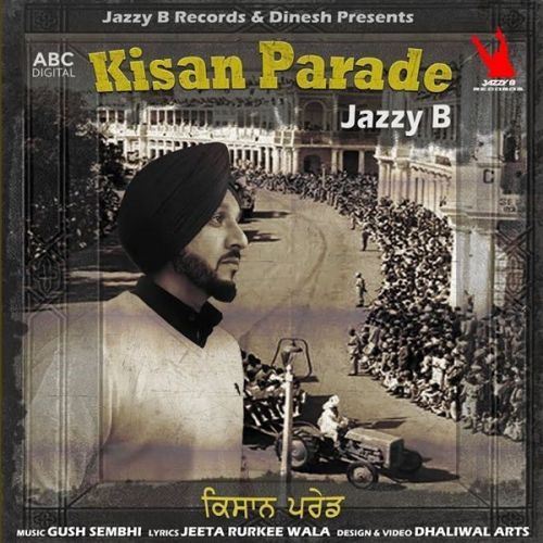 Kisan Parade Jazzy B mp3 song free download, Kisan Parade Jazzy B full album