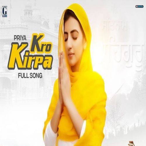 Kro Kirpa Priya mp3 song free download, Kro Kirpa Priya full album