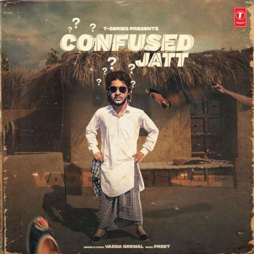 Confused Jatt Vadda Grewal mp3 song free download, Confused Jatt Vadda Grewal full album