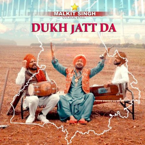 Dukh Jatt Da Malkit Singh mp3 song free download, Dukh Jatt Da Malkit Singh full album