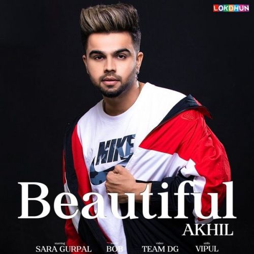 Beautiful (Original) Akhil mp3 song free download, Beautiful (Original) Akhil full album