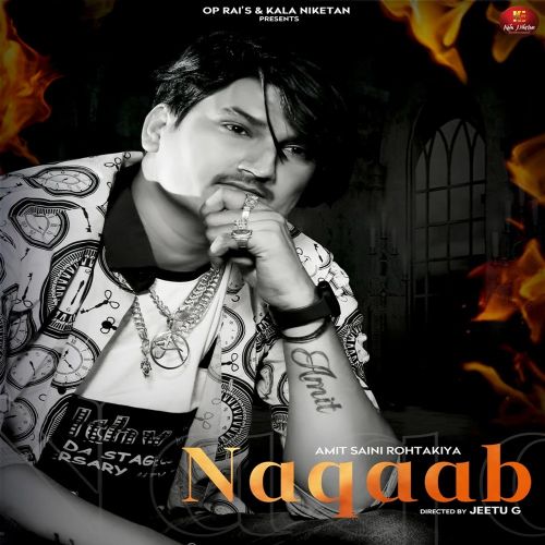 Naqaab Amit Saini Rohtakiyaa mp3 song free download, Naqaab Amit Saini Rohtakiyaa full album