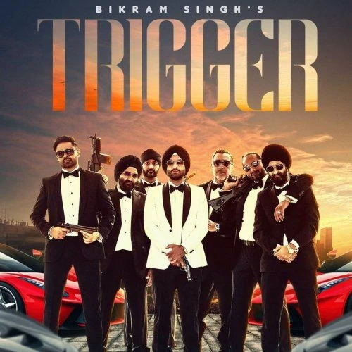 Trigger Bikram Singh mp3 song free download, Trigger Bikram Singh full album