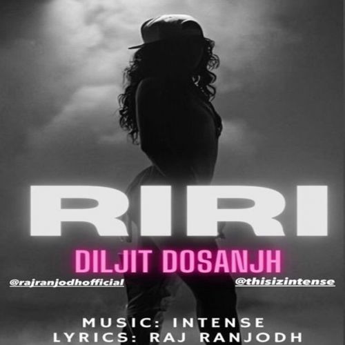 RiRi Diljit Dosanjh mp3 song free download, RiRi Diljit Dosanjh full album