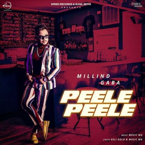 Peele Peele Millind Gaba mp3 song free download, Peele Peele Millind Gaba full album