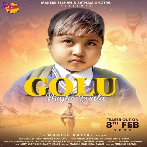 Golu Majhe Wala Golu, Magnet Singh mp3 song free download, Golu Majhe Wala Golu, Magnet Singh full album