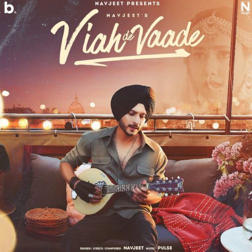 Viah De Vaade Navjeet mp3 song free download, Viah De Vaade Navjeet full album