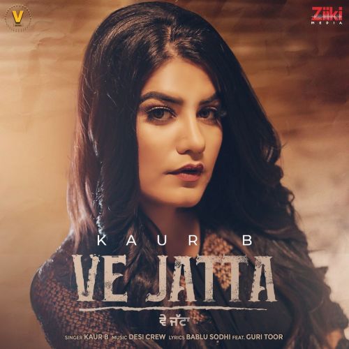 Ve Jatta Kaur B mp3 song free download, Ve Jatta Kaur B full album