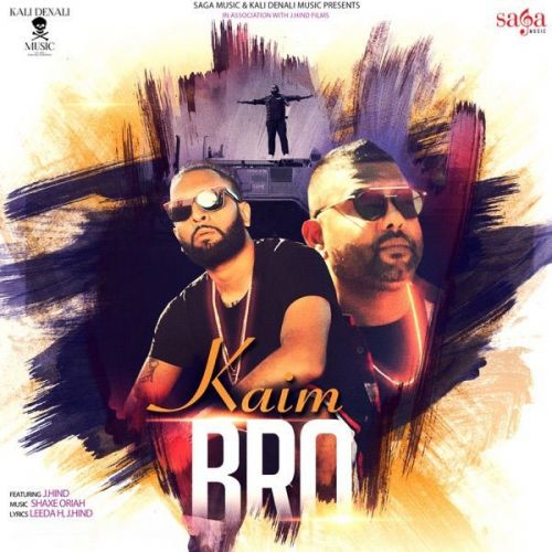 Kaim Bro J Hind, Leeda H mp3 song free download, Kaim Bro J Hind, Leeda H full album