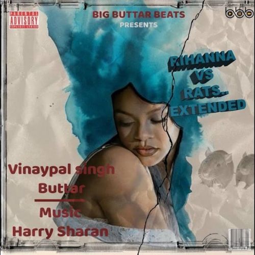 Rihanna vs Rats Extended Vinaypal Buttar mp3 song free download, Rihanna vs Rats Extended Vinaypal Buttar full album