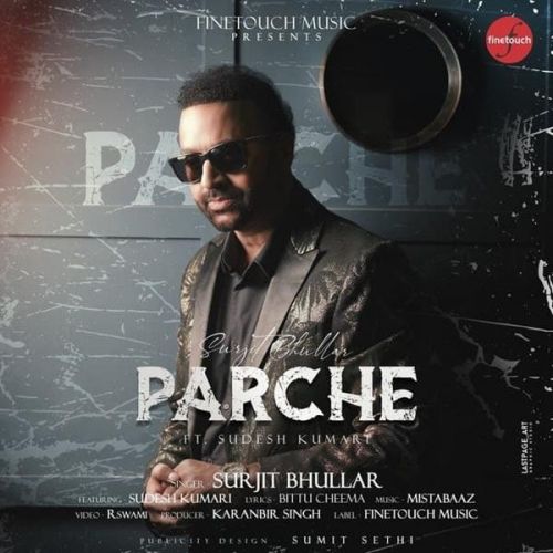 Parche Surjit Bhullar, Sudesh Kumari mp3 song free download, Parche Surjit Bhullar, Sudesh Kumari full album