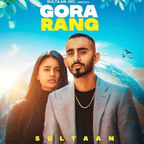 Gora Rang Sultaan mp3 song free download, Gora Rang Sultaan full album