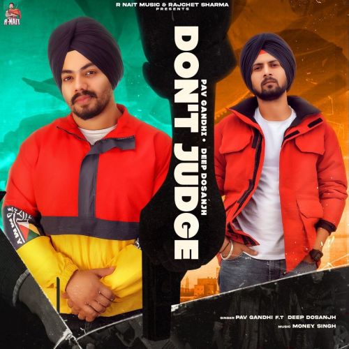 Dont Judge Deep Dosanjh, Pav Gandhi mp3 song free download, Dont Judge Deep Dosanjh, Pav Gandhi full album