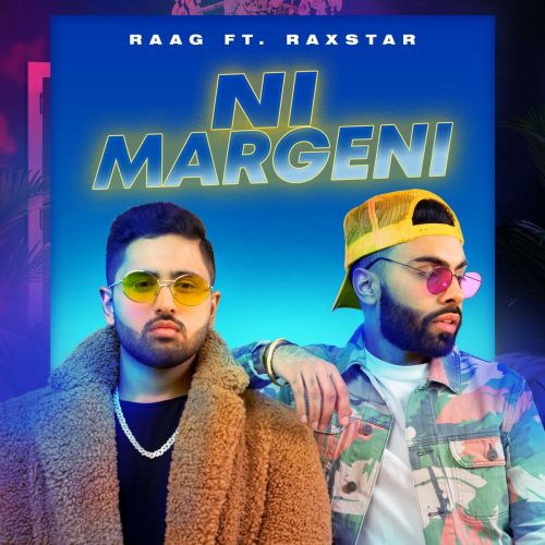 Ni Margeni Raxstar, Raag mp3 song free download, Ni Margeni Raxstar, Raag full album