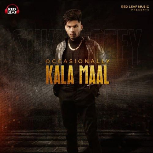 Occasionally Kala Maal Sukh Lotey mp3 song free download, Occasionally Kala Maal Sukh Lotey full album