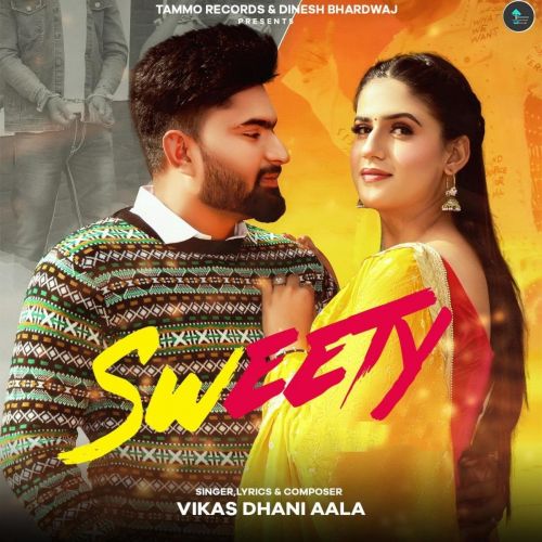 Sweety Vikas Dhani Aala mp3 song free download, Sweety Vikas Dhani Aala full album