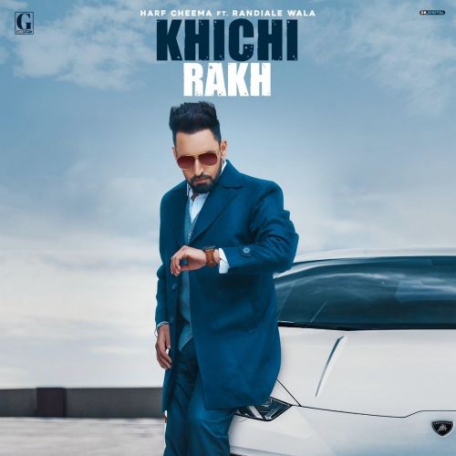 Khichi Rakh Harf Cheema, Rajwinder Singh Randiala mp3 song free download, Khichi Rakh Harf Cheema, Rajwinder Singh Randiala full album