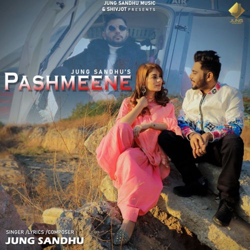 Pashmeene Jung Sandhu mp3 song free download, Pashmeene Jung Sandhu full album