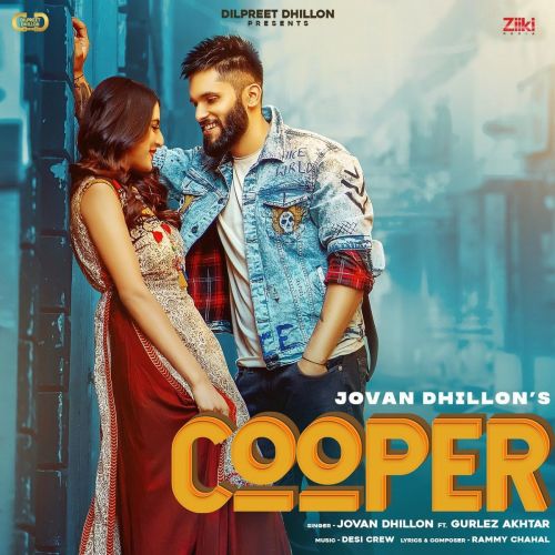 Cooper Gurlez Akhtar, Jovan Dhillon mp3 song free download, Cooper Gurlez Akhtar, Jovan Dhillon full album