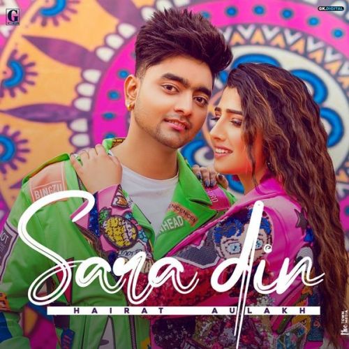 Sara Din Hairat Aulakh mp3 song free download, Sara Din Hairat Aulakh full album