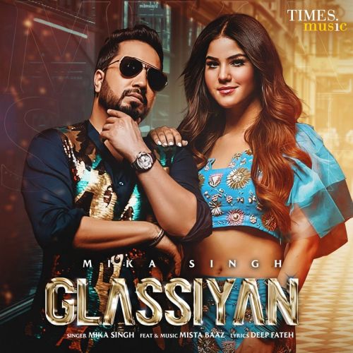 Glassiyan Mika Singh, Mista Baaz mp3 song free download, Glassiyan Mika Singh, Mista Baaz full album