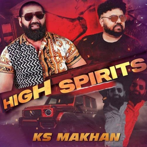 High Spirits Ks Makhan mp3 song free download, High Spirits Ks Makhan full album