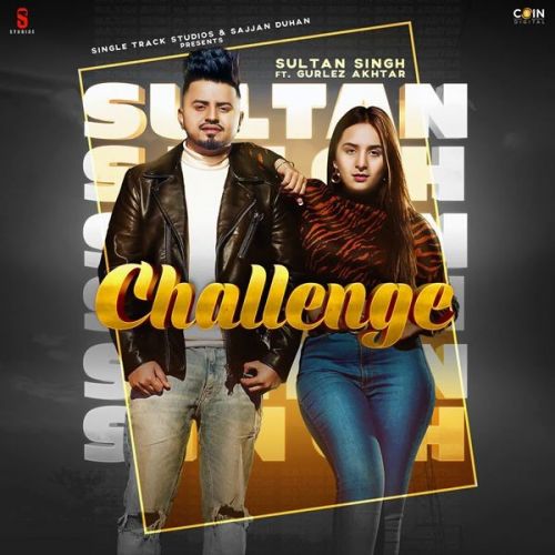 Challenge Gurlez Akhtar, Sultan Singh mp3 song free download, Challenge Gurlez Akhtar, Sultan Singh full album