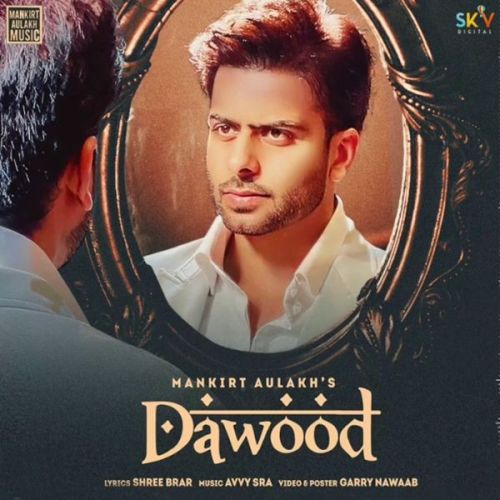 Dawood Mankirt Aulakh mp3 song free download, Dawood Mankirt Aulakh full album