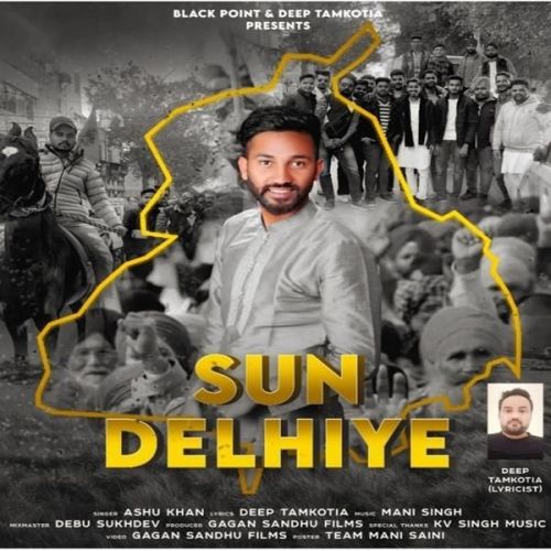 Sun Delhiye Ashu Khan mp3 song free download, Sun Delhiye Ashu Khan full album