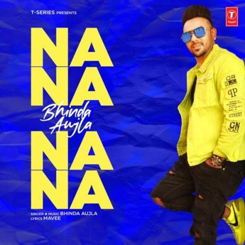 Na Na Na Na Bhinda Aujla mp3 song free download, Na Na Na Na Bhinda Aujla full album