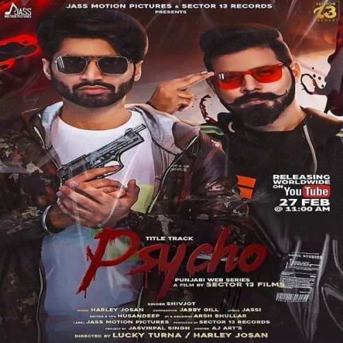 Psycho Title Track Shivjot mp3 song free download, Psycho Title Track Shivjot full album