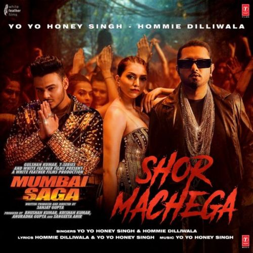 Shor Machega Yo Yo Honey Singh, Hommie Dilliwala mp3 song free download, Shor Machega Yo Yo Honey Singh, Hommie Dilliwala full album