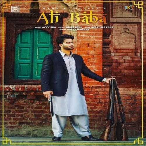 Ali Baba Mankirat Aulakh mp3 song free download, Ali Baba Mankirat Aulakh full album