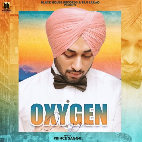 Oxygen Prince Saggu mp3 song free download, Oxygen Prince Saggu full album