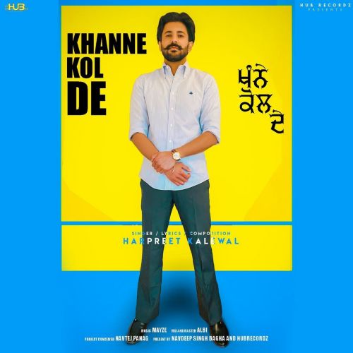 Khanne Kol De Harpreet Kalewal mp3 song free download, Khanne Kol De Harpreet Kalewal full album