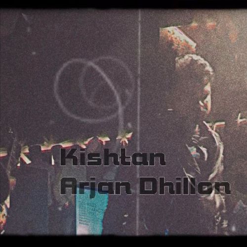 Kishtan Arjan Dhillon mp3 song free download, Kishtan Arjan Dhillon full album