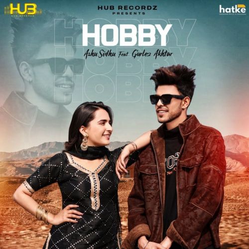 Hobby Gurlez Akhtar, Ashu Sidhu mp3 song free download, Hobby Gurlez Akhtar, Ashu Sidhu full album