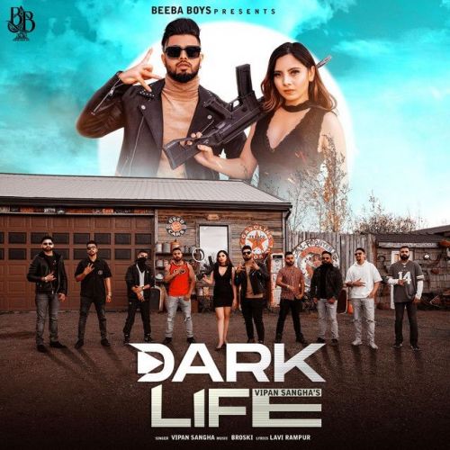 Dark Life Vipan Sangha mp3 song free download, Dark Life Vipan Sangha full album