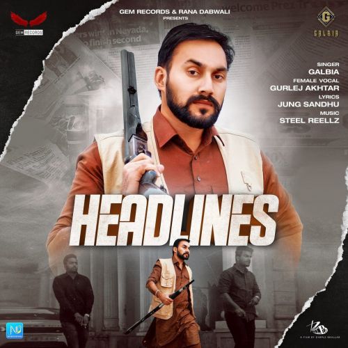 Headlines Gurlez Akhtar, Galbia mp3 song free download, Headlines Gurlez Akhtar, Galbia full album