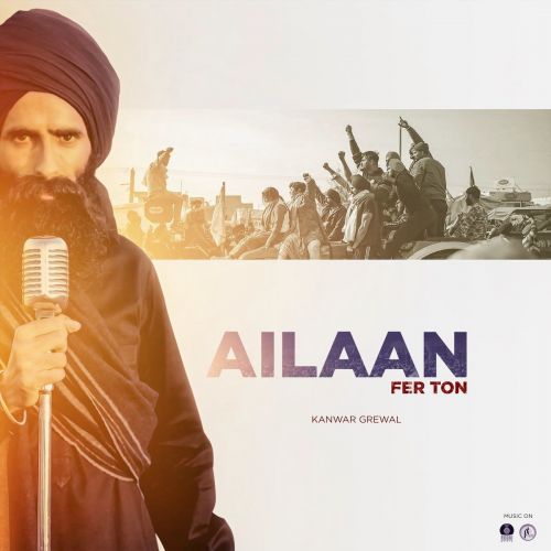 Ailaan (the Voice Of People) Kanwar Grewal mp3 song free download, Ailaan (the Voice Of People) Kanwar Grewal full album