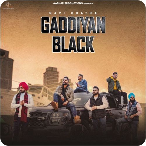 Gaddiyan Black Navi Chatha mp3 song free download, Gaddiyan Black Navi Chatha full album