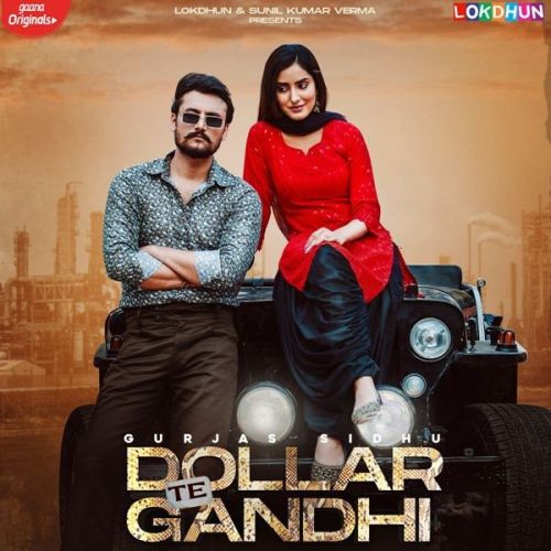 Dollar Te Gandhi Gurlej Akhtar, Gurjas Sidhu mp3 song free download, Dollar Te Gandhi Gurlej Akhtar, Gurjas Sidhu full album